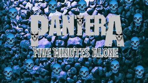 Pantera – 5 Minutes Alone Lyrics .